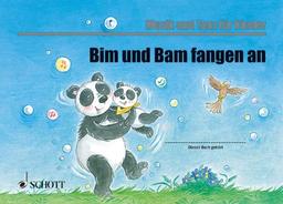 Bim und Bam fangen an: Unterrichtswerk für Eltern-Kind-Kurse. Kinderheft. (Musik und Tanz für Kinder - Eltern-Kind-Kurse)