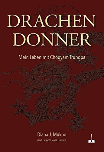 Drachendonner: Mein Leben mit Chögyam Trungpa