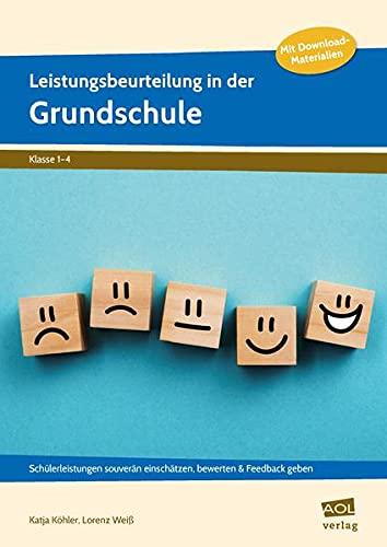 Leistungsbeurteilung in der Grundschule: Schülerleistungen souverän einschätzen, (1. bis 4. Klasse)