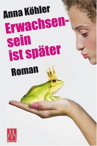 Erwachsensein ist später