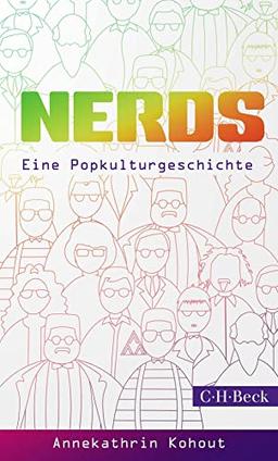 Nerds: Eine Popkulturgeschichte