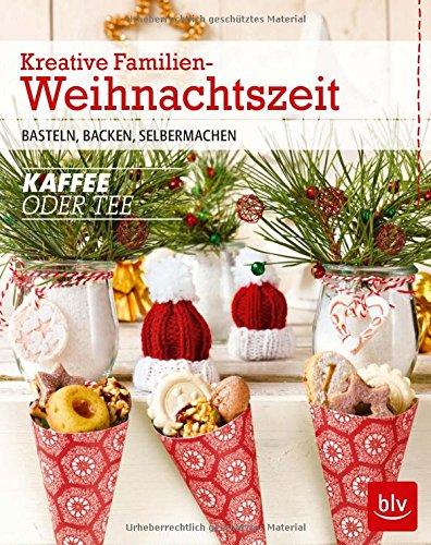 Kreative Familien-Weihnachtszeit: BASTELN, BACKEN, SELBERMACHEN