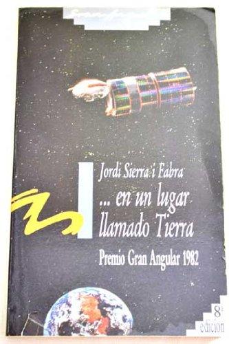 ... en un lugar llamado Tierra (Gran Angular, Band 32)