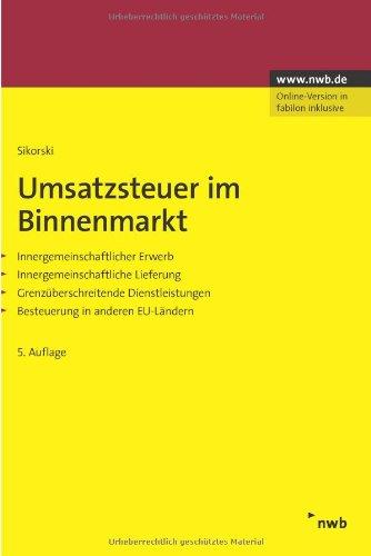 Umsatzsteuer im Binnenmarkt. Innergemeinschaftlicher Erwerb. Innergemeinschaftliche Lieferung. Grenzüberschreitende Dienstleistungen. Besteuerung in anderen EU-Ländern