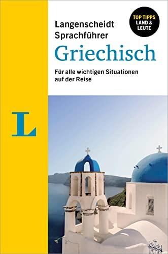 Langenscheidt Sprachführer Griechisch: Für alle wichtigen Situationen auf der Reise