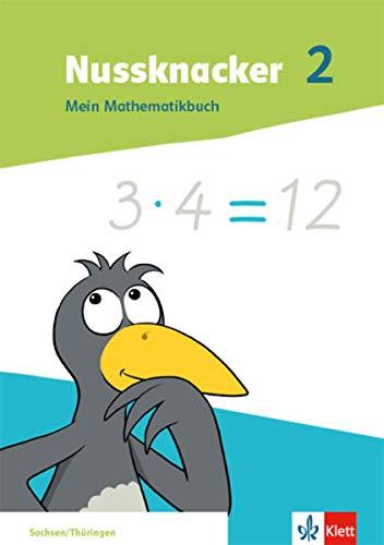 Nussknacker 2. Ausgabe Sachsen und Thüringen: Mein Mathematikbuch Klasse 2 (Nussknacker. Ausgabe ab 2021)