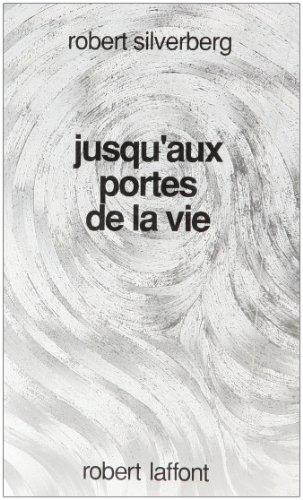 Jusqu'aux portes de la vie