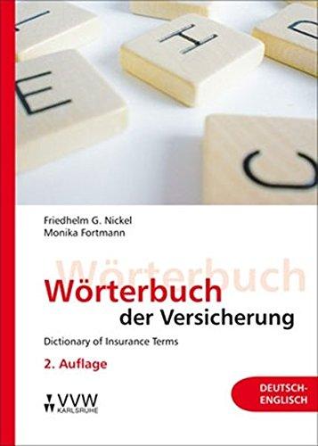 Wörterbuch der Versicherung - Dictionary of Insurance Terms: Deutsch-Englisch