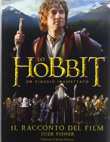 Lo Hobbit. Un viaggio inaspettato. Il racconto del film