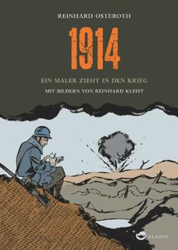 1914: Ein Maler zieht in den Krieg