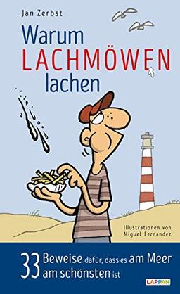 Warum Lachmöwen lachen: 33 Beweise dafür, dass es am Meer am schönsten ist