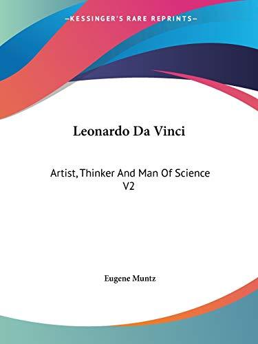 Leonardo Da Vinci: Artist, Thinker And Man Of Science V2