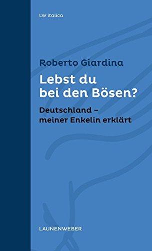 Lebst du bei den Bösen?: Deutschland - meiner Enkelin erklärt (LW italica)