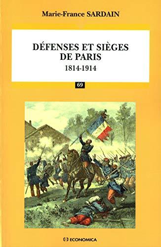 Défenses et sièges de Paris : 1814-1914