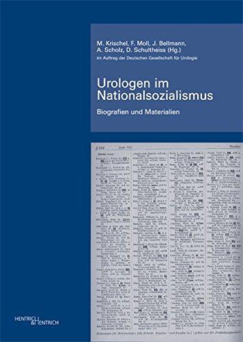 Urologen im Nationalsozialismus / Urologen im Nationalsozialismus: Biografien und Materialien