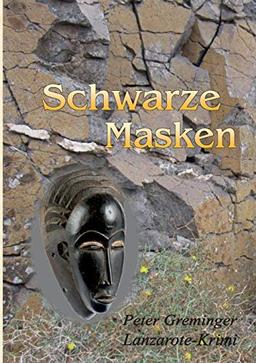 Schwarze Masken: Lanzarote-Krimi