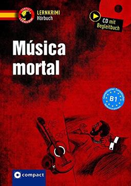 Música mortal: Compact Lernkrimi Hörbuch. Spanisch - Niveau B1