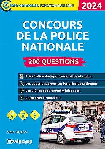 Concours de la police nationale : 200 questions, cat. A, cat. B, cat. C : 2024