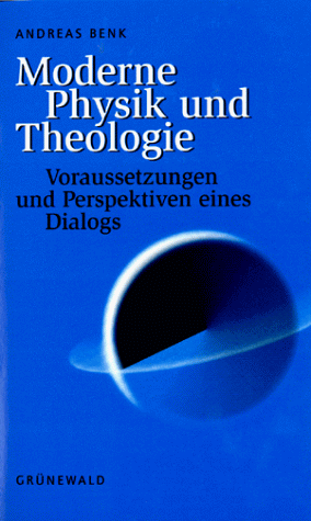 Moderne Physik und Theologie