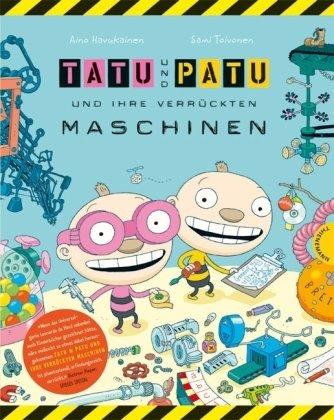 Tatu & Patu, Band 1: Tatu & Patu und ihre verrückten Maschinen