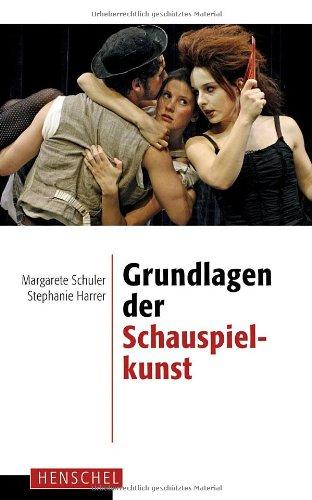 Grundlagen der Schauspielkunst