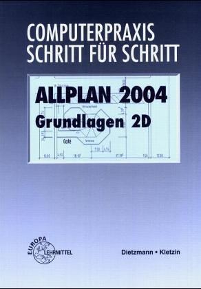 Computerpraxis Schritt für Schritt : ALLPLAN 2003, Grundlagen 2D