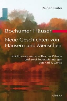 Bochumer Häuser - Neue Geschichten von Häusern und Menschen