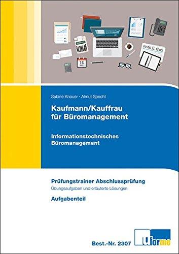 Kaufmann/Kauffrau für Büromanagement: Informationstechnisches Büromanagement