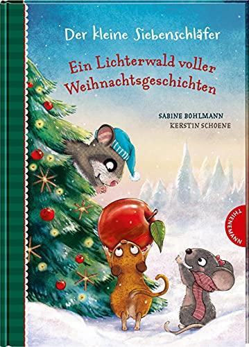 Der kleine Siebenschläfer: Ein Lichterwald voller Weihnachtsgeschichten: 24 warmherzige Geschichten zum Vorlesen