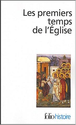 Les premiers temps de l'Église : de saint Paul à saint Augustin