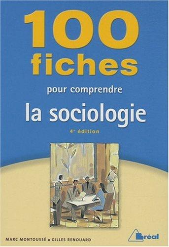 100 fiches pour comprendre la sociologie