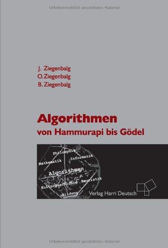 Algorithmen. Von Hammurapi bis Gödel