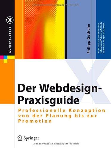 Der Webdesign-Praxisguide: Professionelle Konzeption von der Planung bis zur Promotion