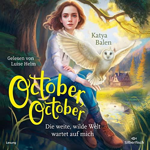 October, October: Die weite, wilde Welt wartet auf mich: 1 CD