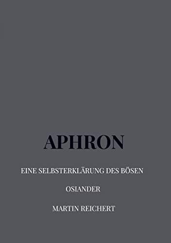 Aphron: Eine Selbsterklärung des Bösen