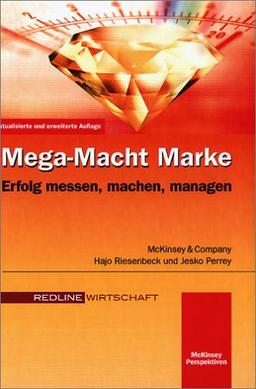 Mega-Macht Marke. Erfolg messen, machen, managen