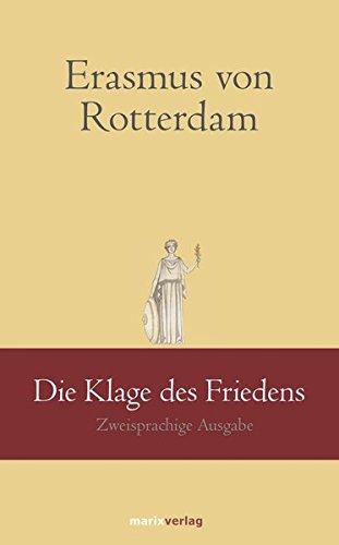 Die Klage des Friedens: Zweisprachige Ausgabe (marixklassiker)