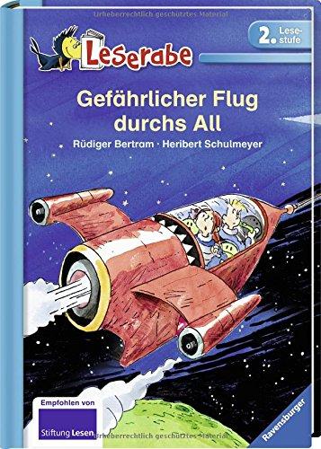 Gefährlicher Flug durchs All (Leserabe - 2. Lesestufe)