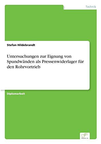 Untersuchungen zur Eignung von Spundwänden als Pressenwiderlager für den Rohrvortrieb