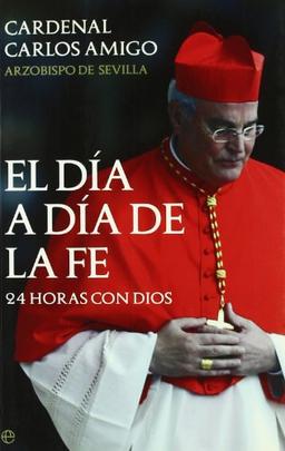 El día a día de la fe : 24 horas con Dios