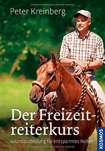 Der Freizeitreiterkurs: Grundausbildung für entspanntes Reiten