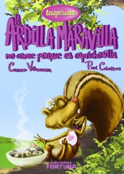 La ardilla Maravilla no come porque es caprichosilla (Terapicuentos)