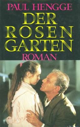 Der Rosengarten: Roman