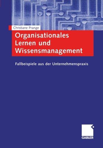 Organisationales Lernen und Wissensmanagement