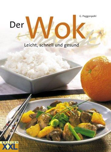 Der Wok: Leicht, schnell und gesund