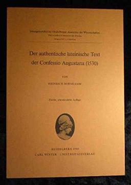 Der authentische lateinische Text der Confessio Augustana (1530). (1956/2)