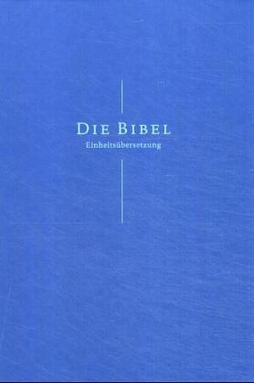 Die Bibel (32018). Einheitsübersetzung der Heiligen Schrift: Psalmen und Neues Testament. Ökumenischer Text