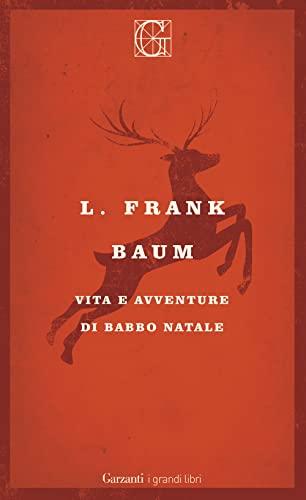 Vita e avventure di Babbo Natale (I grandi libri)