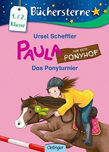 Paula auf dem Ponyhof. Das Ponyturnier: Mit 16 Seiten Leserätseln und -spielen Band 5 (Büchersterne)