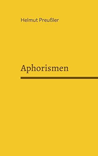 Aphorismen: Erfahrungen eines Lebens